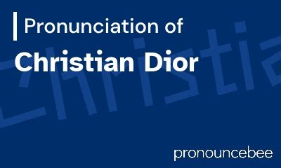 how to pronounce christian dior.